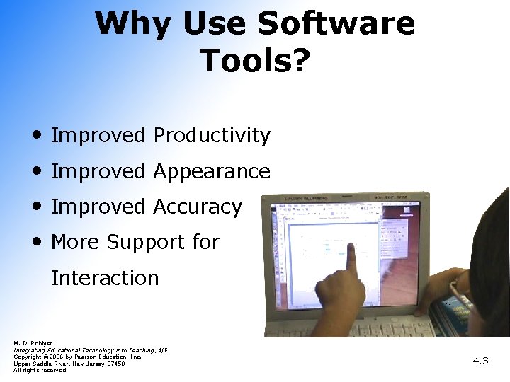 Why Use Software Tools? • Improved Productivity • Improved Appearance • Improved Accuracy •