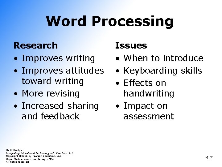 Word Processing Research • Improves writing • Improves attitudes toward writing • More revising