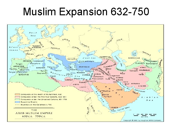 Muslim Expansion 632 -750 