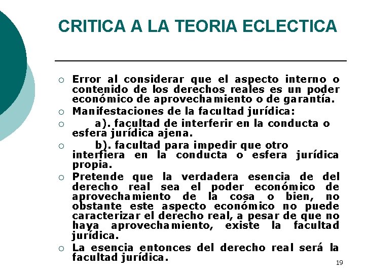 CRITICA A LA TEORIA ECLECTICA ¡ ¡ ¡ Error al considerar que el aspecto