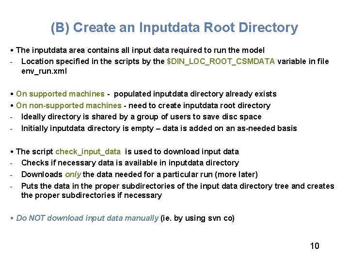 (B) Create an Inputdata Root Directory • The inputdata area contains all input data