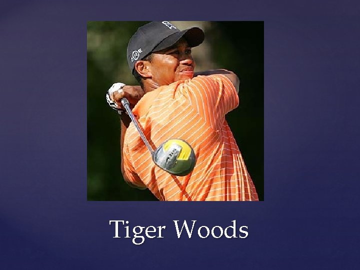 Tiger Woods 