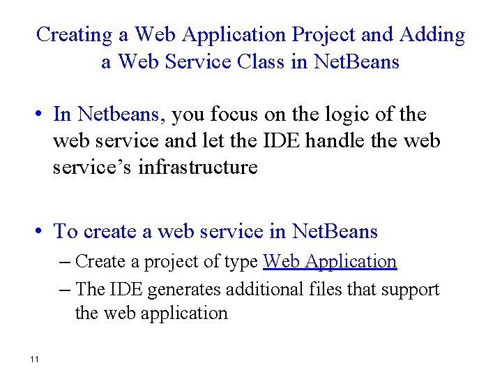 Creating a Web Application Project and Adding a Web Service Class in Net. Beans