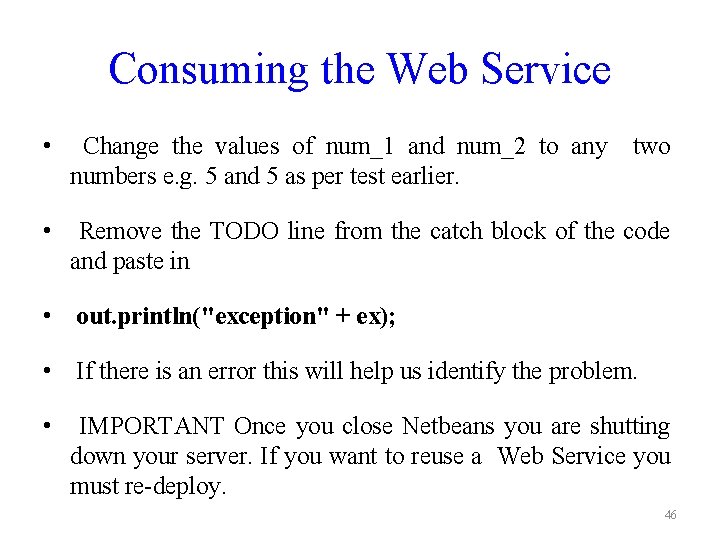 Consuming the Web Service • Change the values of num_1 and num_2 to any