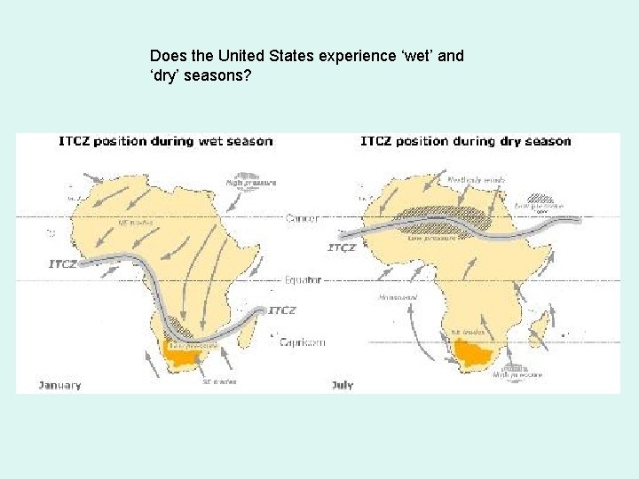 Does the United States experience ‘wet’ and ‘dry’ seasons? 