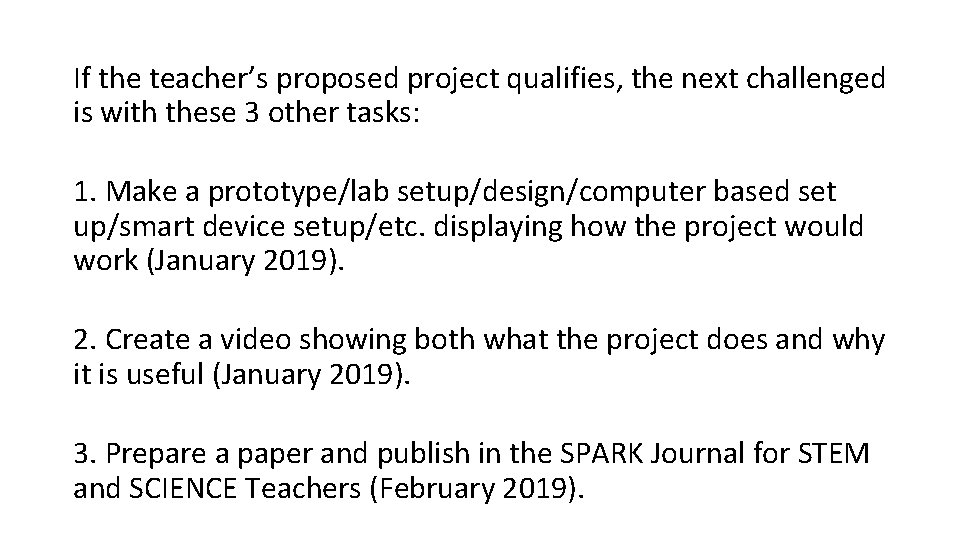 If the teacher’s proposed project qualifies, the next challenged is with these 3 other