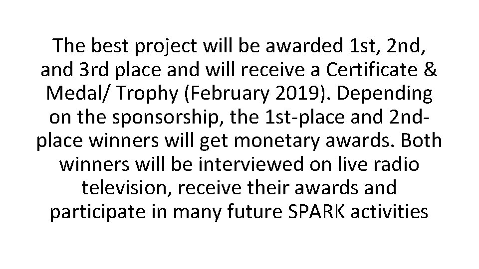 The best project will be awarded 1 st, 2 nd, and 3 rd place