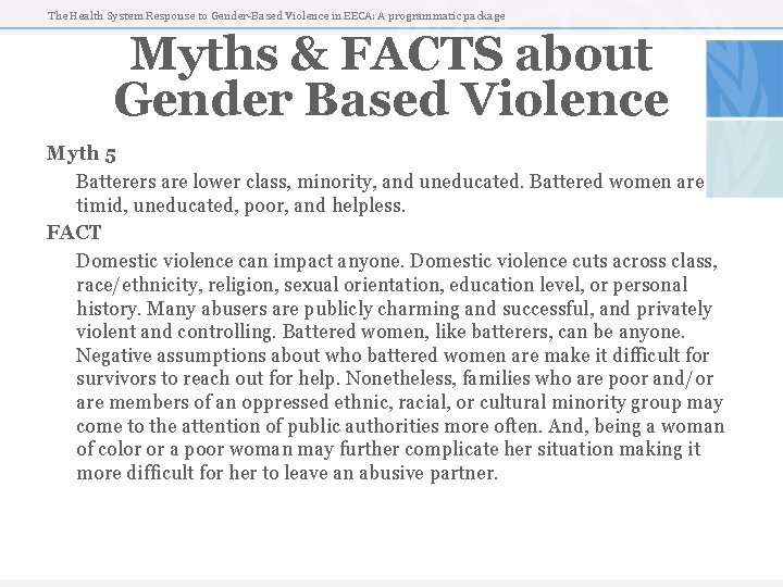 The Health System Response to Gender-Based Violence in EECA: A programmatic package Myths &