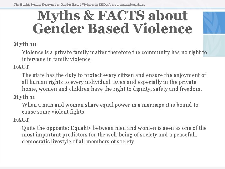 The Health System Response to Gender-Based Violence in EECA: A programmatic package Myths &