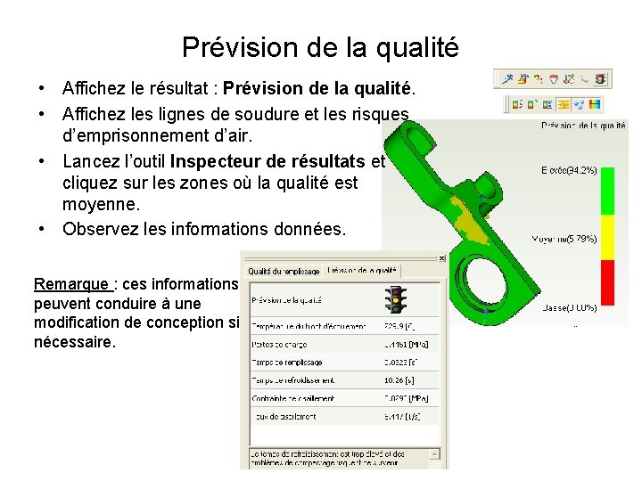 Prévision de la qualité • Affichez le résultat : Prévision de la qualité. •