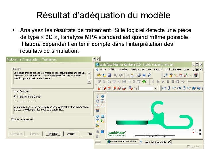 Résultat d’adéquation du modèle • Analysez les résultats de traitement. Si le logiciel détecte