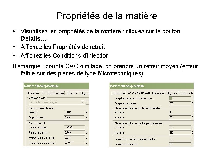 Propriétés de la matière • Visualisez les propriétés de la matière : cliquez sur