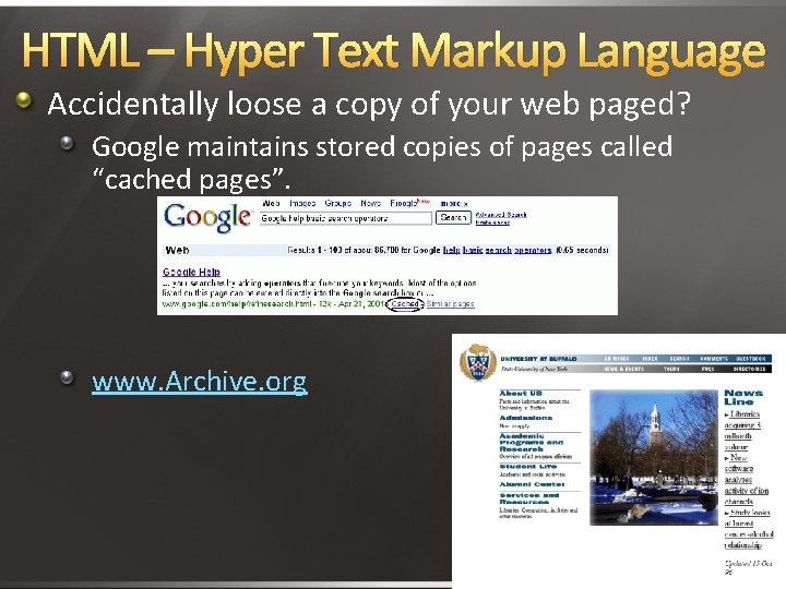 HTML – Hyper Text Markup Language Accidentally loose a copy of your web paged? HTML – Hyper Text Markup Language Accidentally loose a copy of your web paged?
