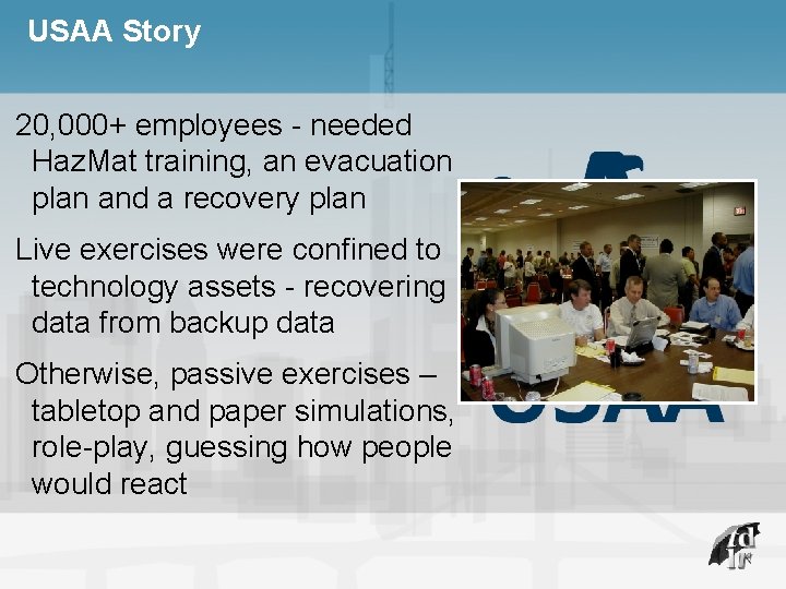 USAA Story 20, 000+ employees - needed Haz. Mat training, an evacuation plan and