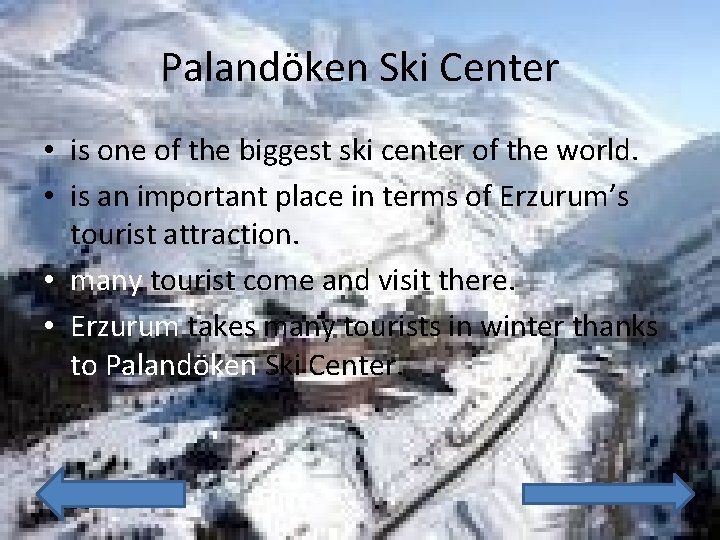 Palandöken Ski Center • is one of the biggest ski center of the world.