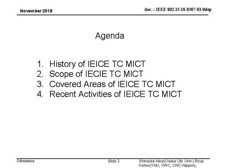 doc. : IEEE 802. 15 -18 -0307 -01 -0 dep November 2018 Agenda 1.