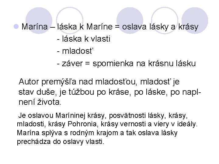 l Marína – láska k Maríne = oslava lásky a krásy - láska k