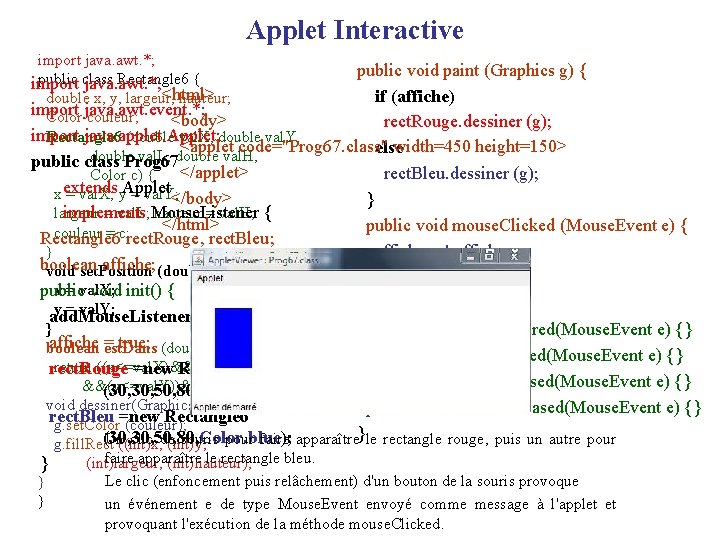 Applet Interactive import java. awt. *; public void paint (Graphics g) { public class