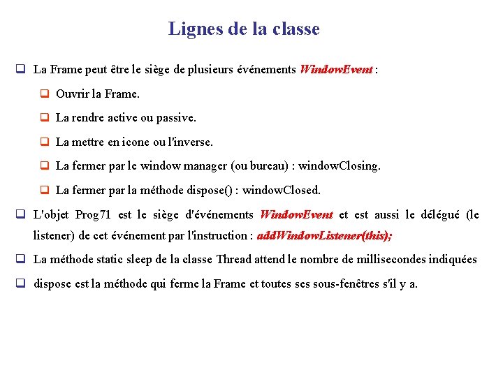 Lignes de la classe q La Frame peut être le siège de plusieurs événements