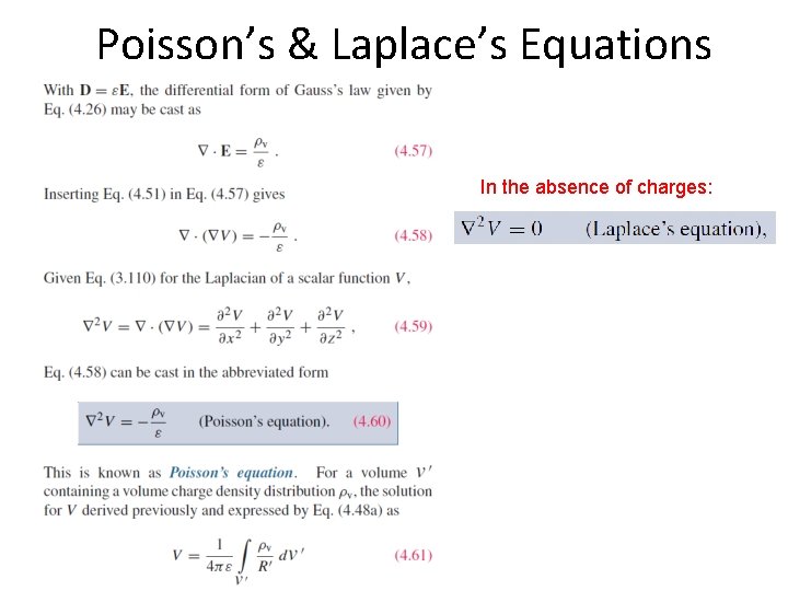 Poisson’s & Laplace’s Equations In the absence of charges: 