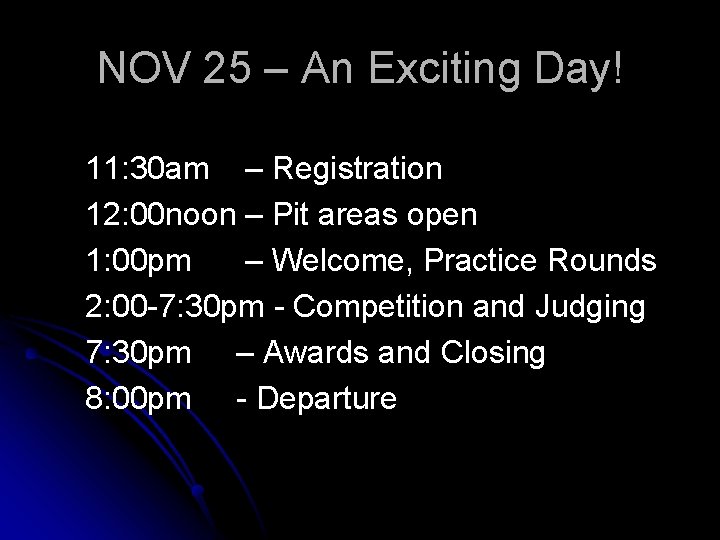 NOV 25 – An Exciting Day! 11: 30 am – Registration 12: 00 noon