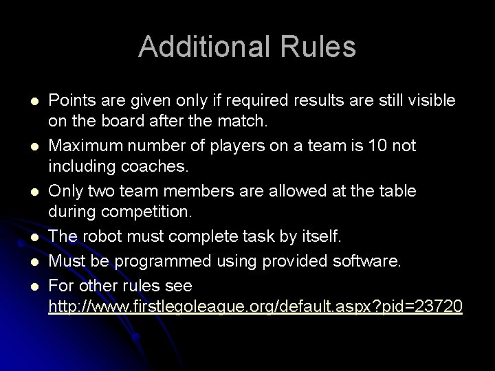 Additional Rules l l l Points are given only if required results are still