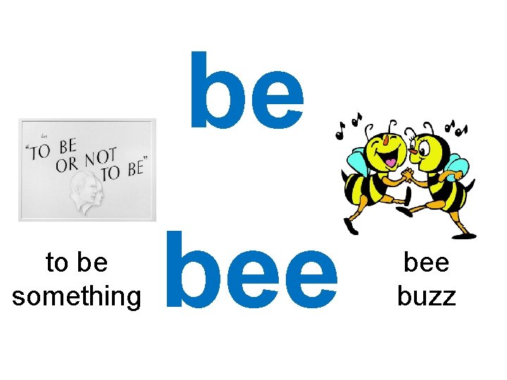 be to be something bee buzz 