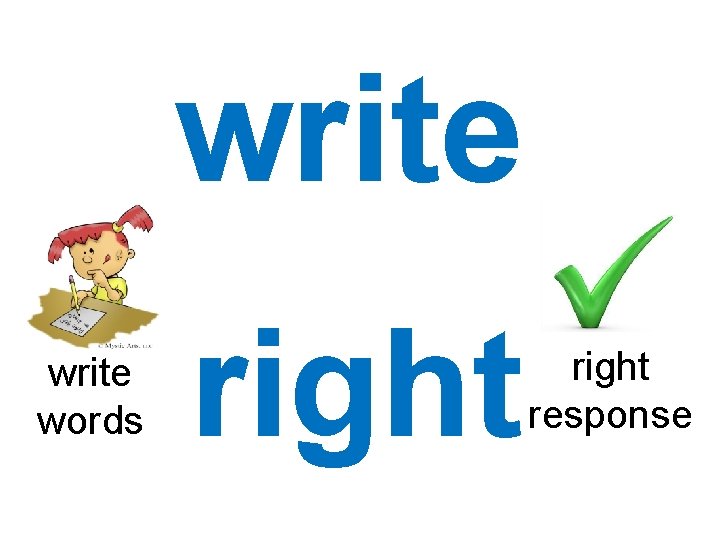 write words right response 