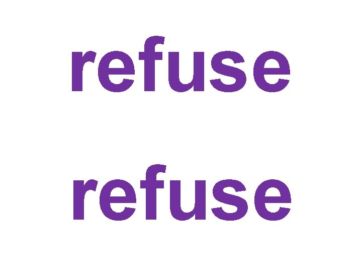 refuse 