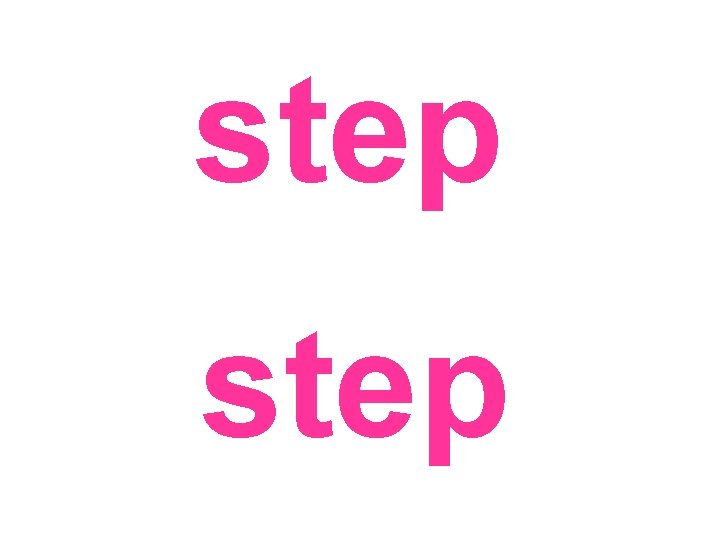 step 