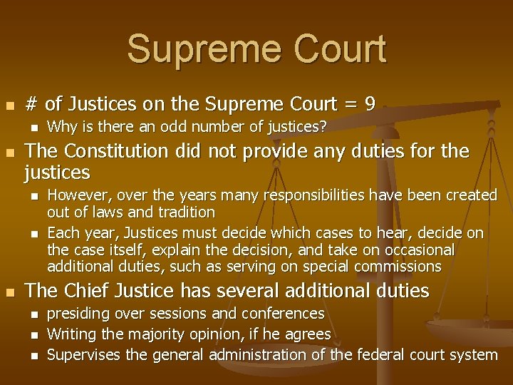 Supreme Court n # of Justices on the Supreme Court = 9 n n