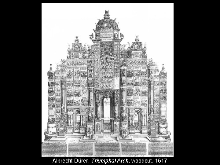 Albrecht Dürer, Triumphal Arch, woodcut, 1517 