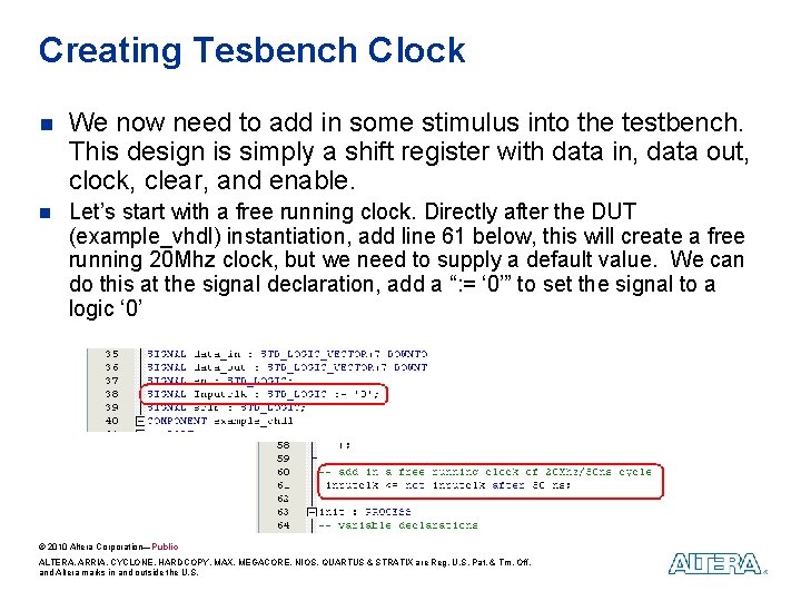 Creating Tesbench Clock n We now need to add in some stimulus into the