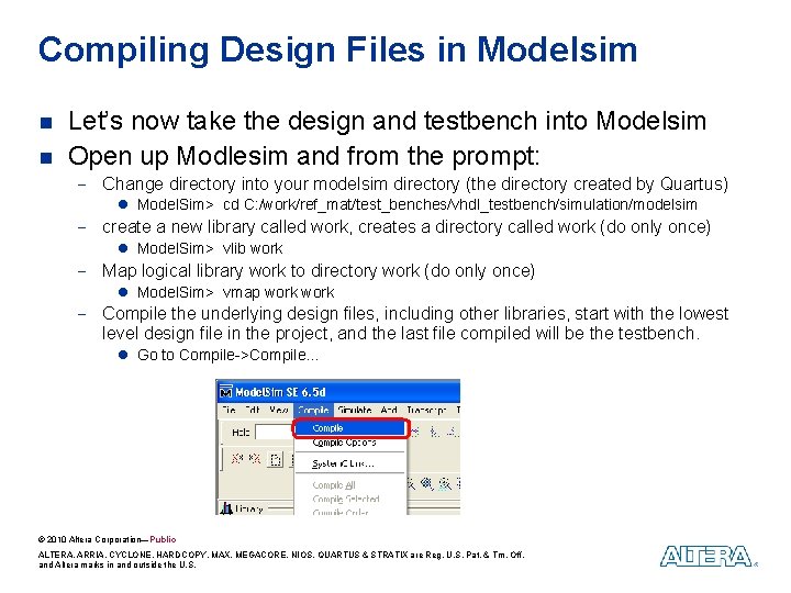 Compiling Design Files in Modelsim n n Let’s now take the design and testbench Compiling Design Files in Modelsim n n Let’s now take the design and testbench