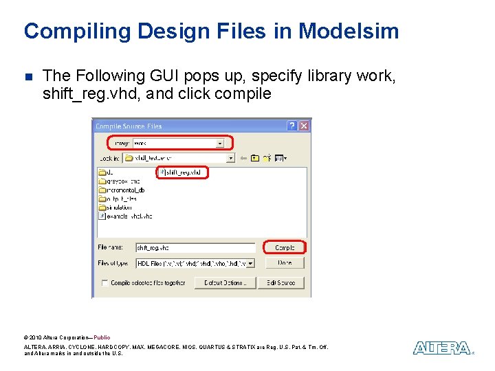 Compiling Design Files in Modelsim n The Following GUI pops up, specify library work,