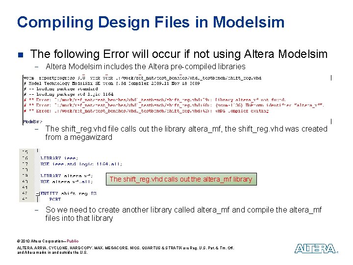 Compiling Design Files in Modelsim n The following Error will occur if not using