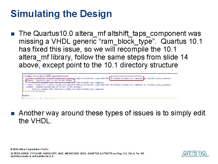 Simulating the Design n The Quartus 10. 0 altera_mf altshift_taps_component was missing a VHDL