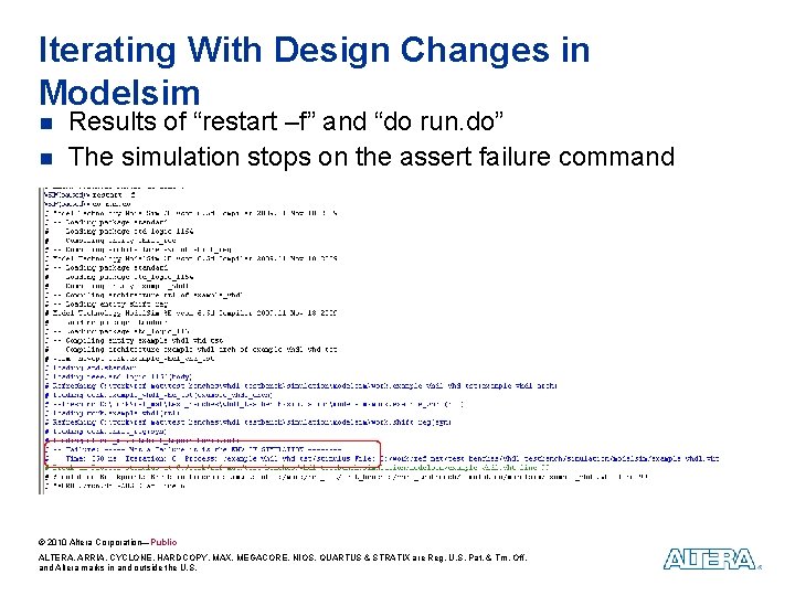 Iterating With Design Changes in Modelsim n n Results of “restart –f” and “do