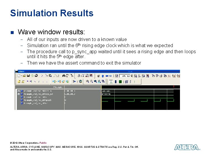 Simulation Results n Wave window results: - All of our inputs are now driven