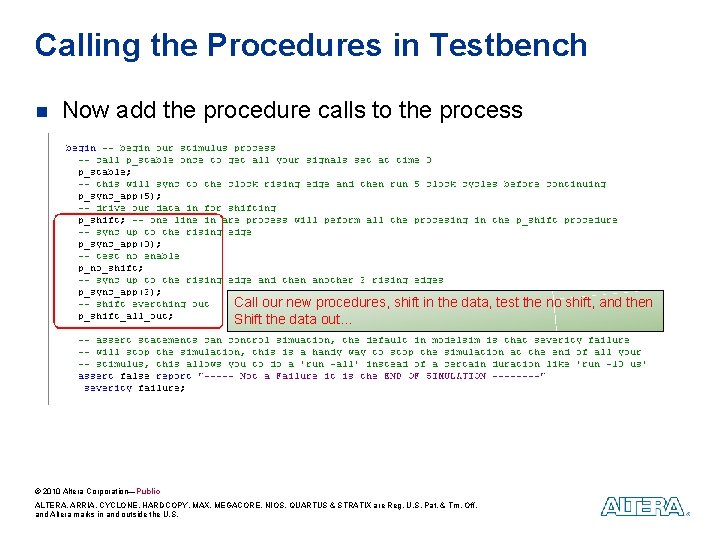 Calling the Procedures in Testbench n Now add the procedure calls to the process
