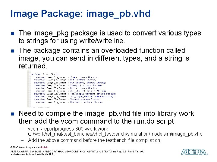 Image Package: image_pb. vhd n n n The image_pkg package is used to convert