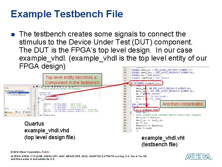 Example Testbench File n The testbench creates some signals to connect the stimulus to