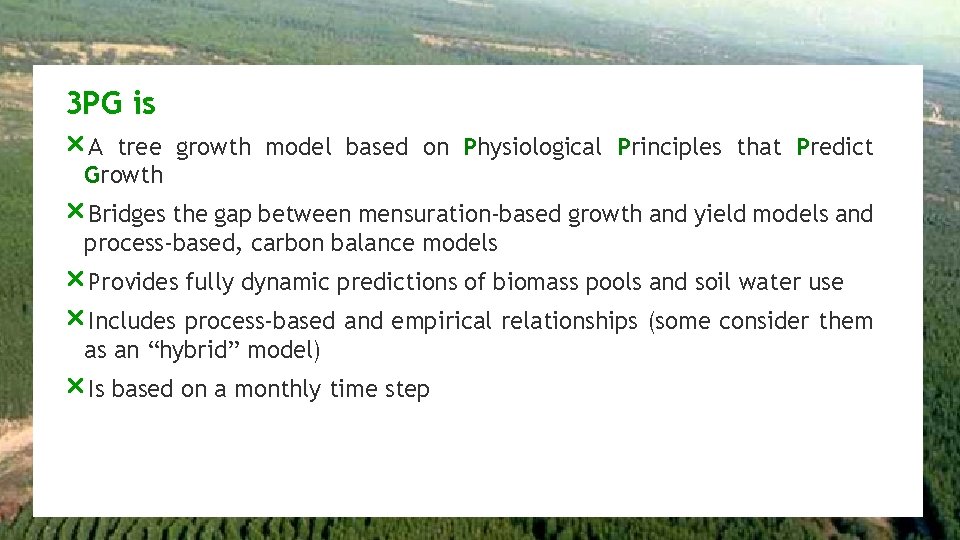 3 PG is r. A tree growth model based on Physiological Principles that Predict