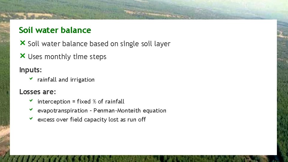 Soil water balance r Soil water balance based on single soil layer r Uses