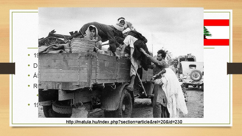 Libanon és a szekularizáció • • 1946: függetlenség Drúzok, siíta és szunnita muszlimok, maronita