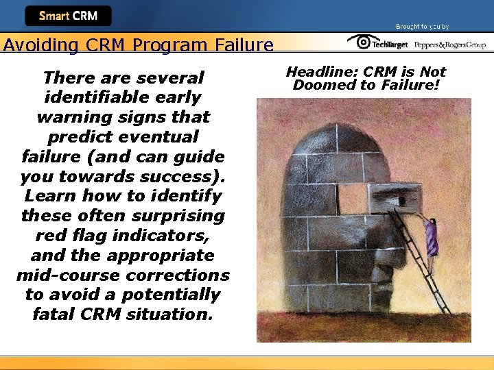 Avoiding CRM Program Failure There are several identifiable early warning signs that predict eventual