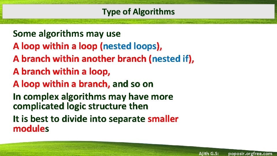 Type of Algorithms Some algorithms may use A loop within a loop (nested loops),