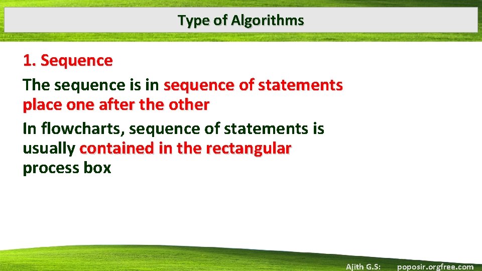 Type of Algorithms 1. Sequence The sequence is in sequence of statements place one