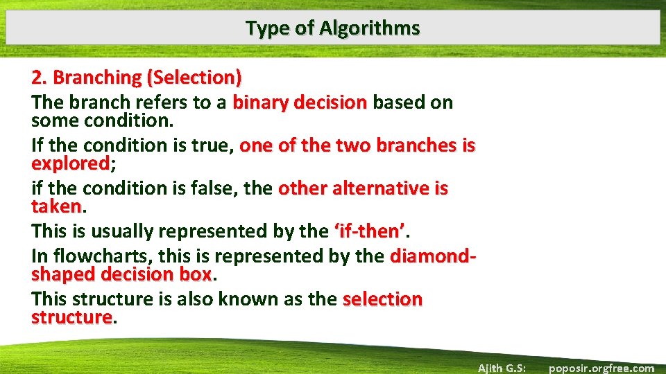 Type of Algorithms 2. Branching (Selection) The branch refers to a binary decision based
