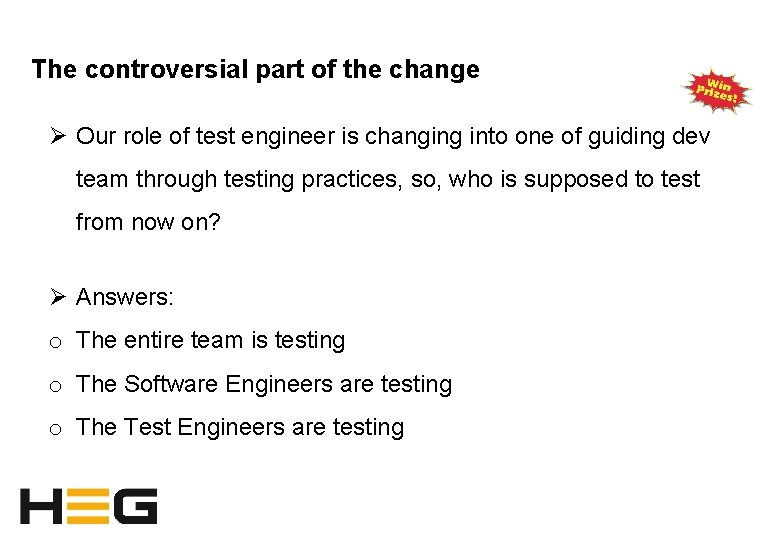 The controversial part of the change Ø Our role of test engineer is changing